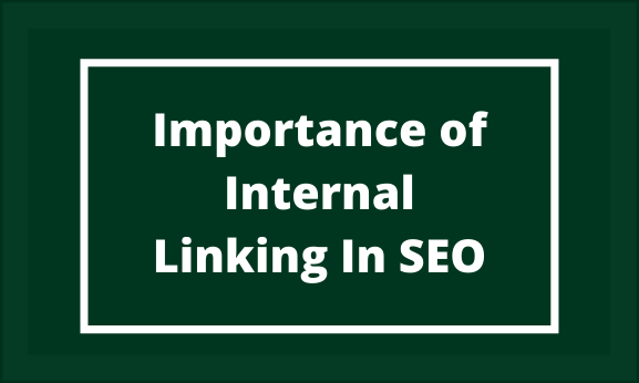 Importance of Internal Linking In SEO