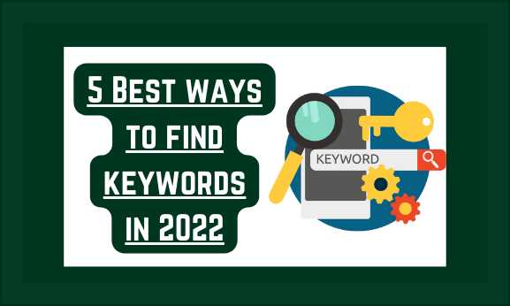 5 Best ways to find keywords in 2022