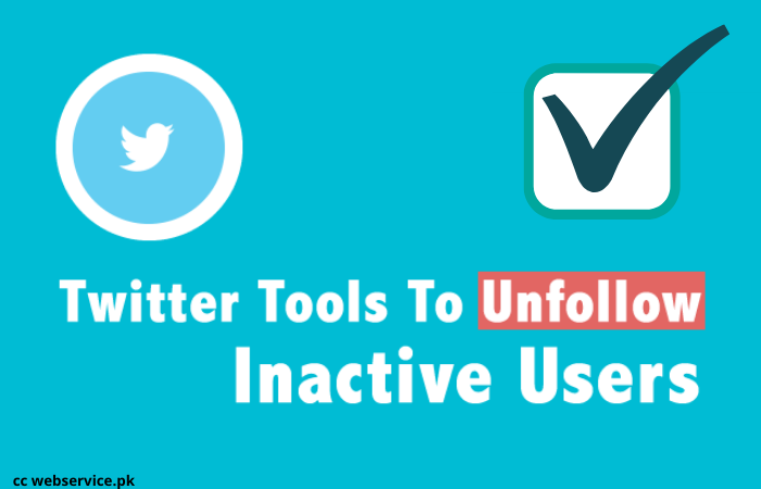 Twitter Tools To Unfollow Inactive Users webservice