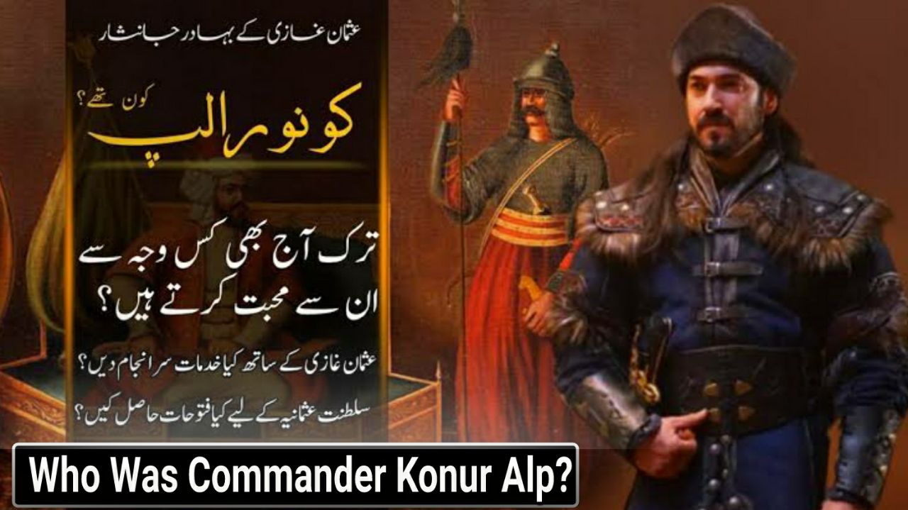 Who Was Commander Konur Alp Of Ottoman Empire ?