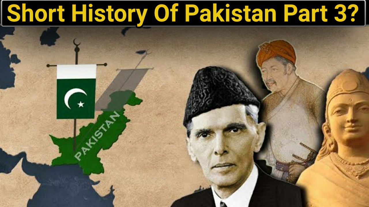 Short History Of Pakistan Part 3?